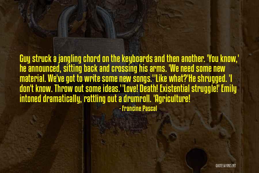 Keyboards Quotes By Francine Pascal