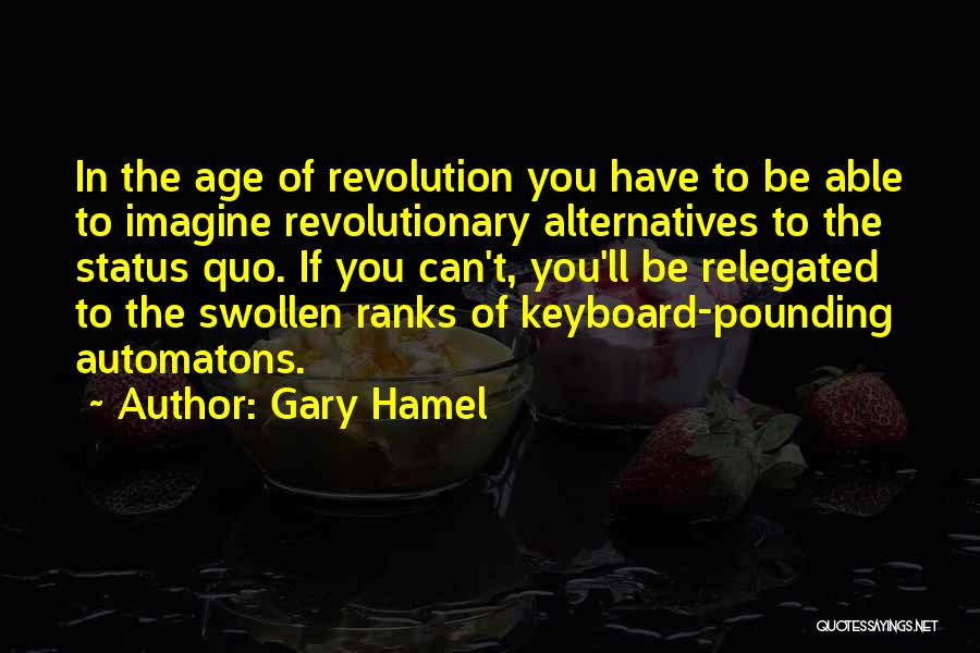 Keyboards Quotes By Gary Hamel