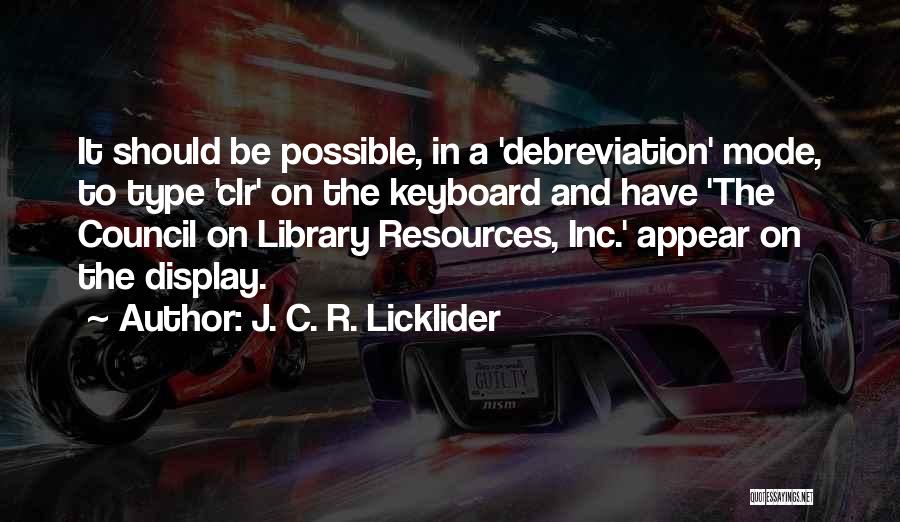 Keyboards Quotes By J. C. R. Licklider
