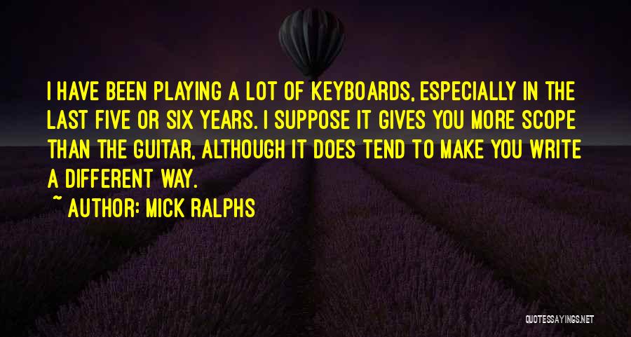 Keyboards Quotes By Mick Ralphs