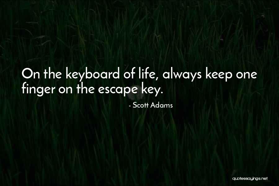 Keyboards Quotes By Scott Adams Keyboards Quotes By Scott Adams