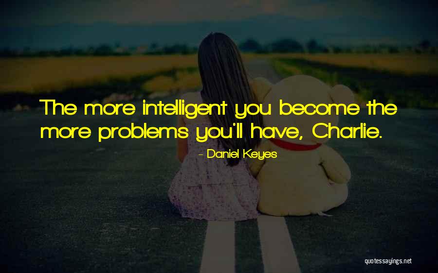 Keyes Quotes By Daniel Keyes Keyes Quotes By Daniel Keyes