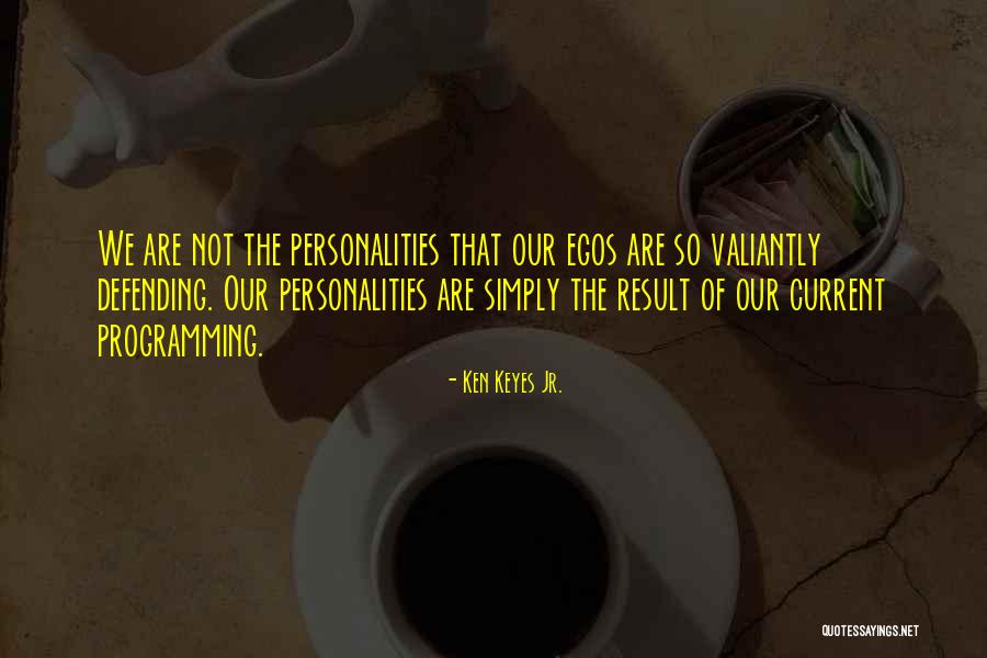 Keyes Quotes By Ken Keyes Jr. Keyes Quotes By Ken Keyes Jr.
