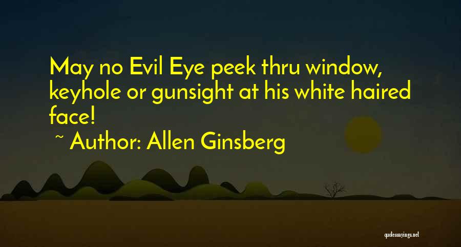 Keyhole Quotes By Allen Ginsberg