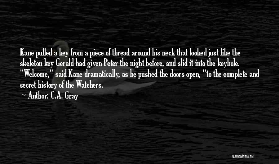 Keyhole Quotes By C.A. Gray