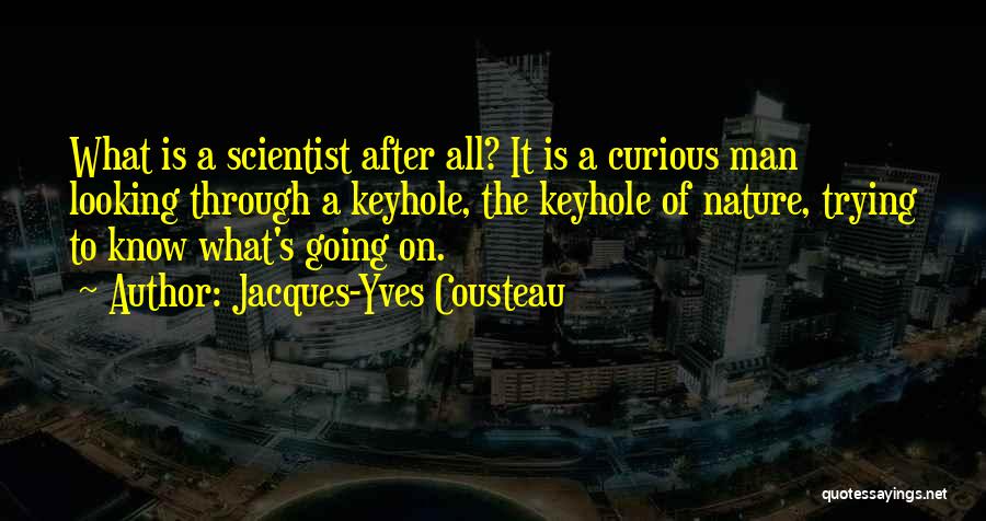 Keyhole Quotes By Jacques-Yves Cousteau