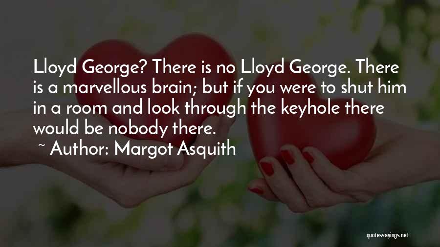 Keyhole Quotes By Margot Asquith