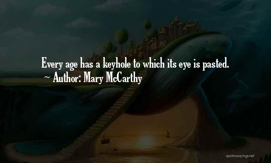 Keyhole Quotes By Mary McCarthy