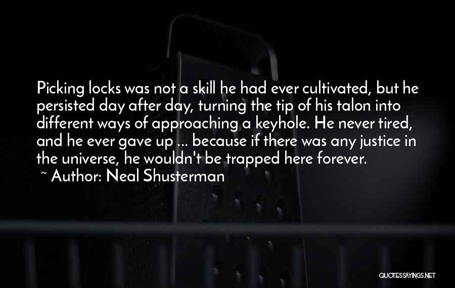 Keyhole Quotes By Neal Shusterman