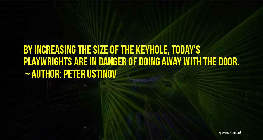 Keyhole Quotes By Peter Ustinov