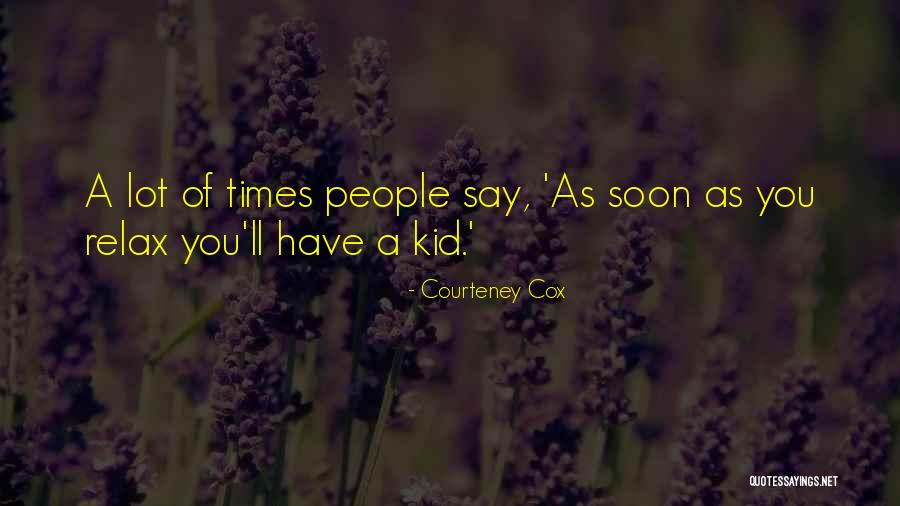 Keyifle Izle Quotes By Courteney Cox Keyifle Izle Quotes By Courteney Cox