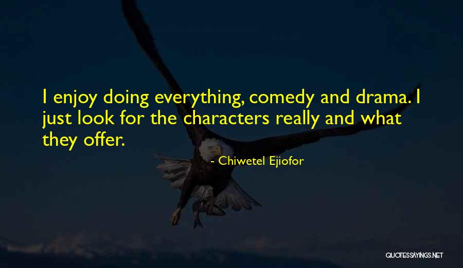 Keylan Boone Quotes By Chiwetel Ejiofor Keylan Boone Quotes By Chiwetel Ejiofor
