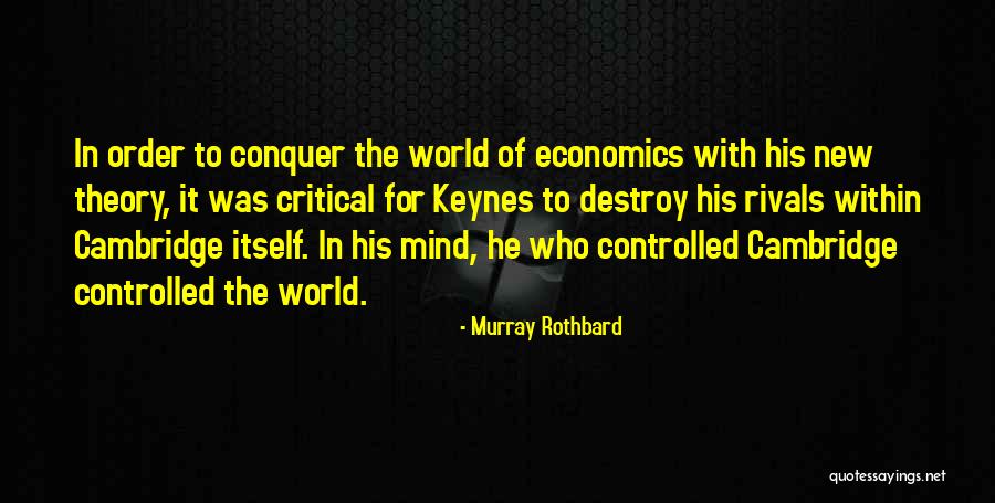 Keynes Economics Quotes By Murray Rothbard Keynes Economics Quotes By Murray Rothbard
