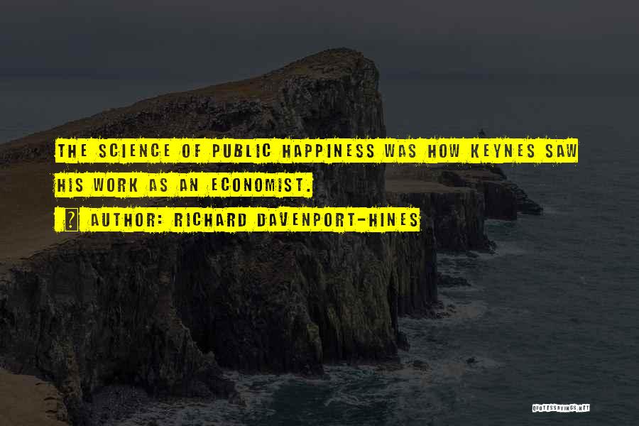 Keynes Economist Quotes By Richard Davenport-Hines