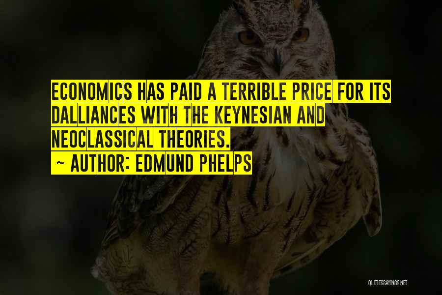 Keynesian Economics Quotes By Edmund Phelps