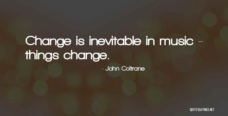 Keyness Mappa Quotes By John Coltrane Keyness Mappa Quotes By John Coltrane