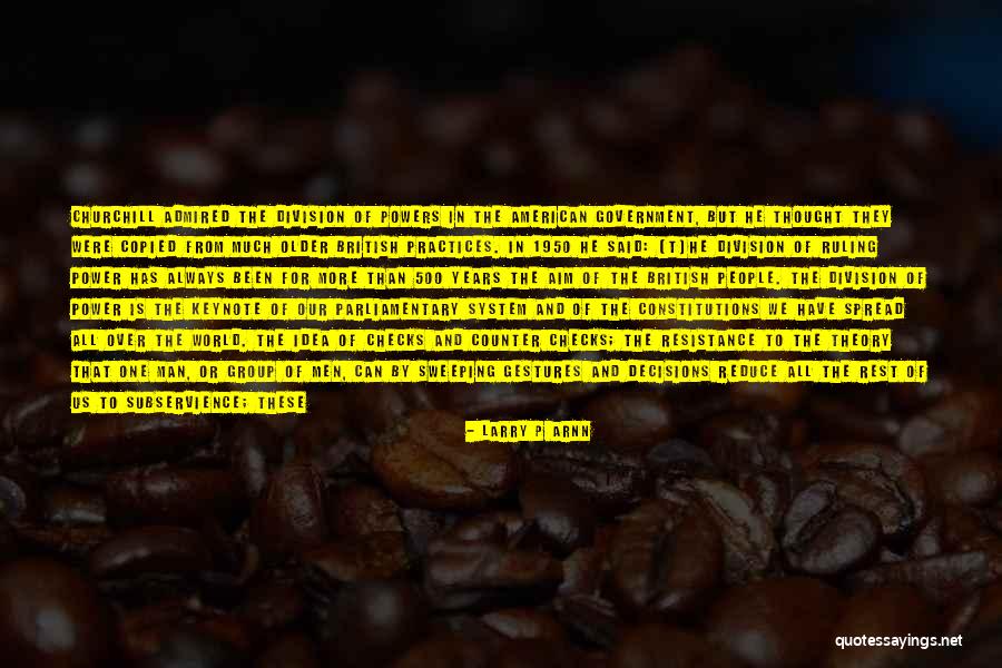 Keynote Quotes By Larry P Arnn Keynote Quotes By Larry P Arnn