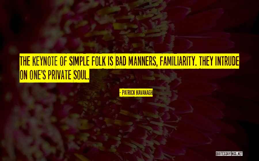 Keynote Quotes By Patrick Kavanagh Keynote Quotes By Patrick Kavanagh