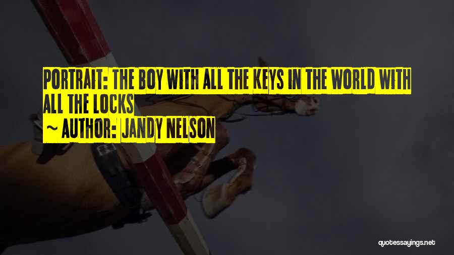 Keys And Locks Quotes By Jandy Nelson