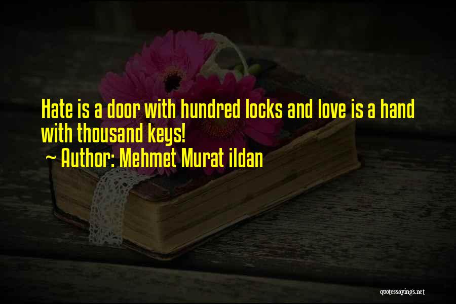 Keys And Locks Quotes By Mehmet Murat Ildan