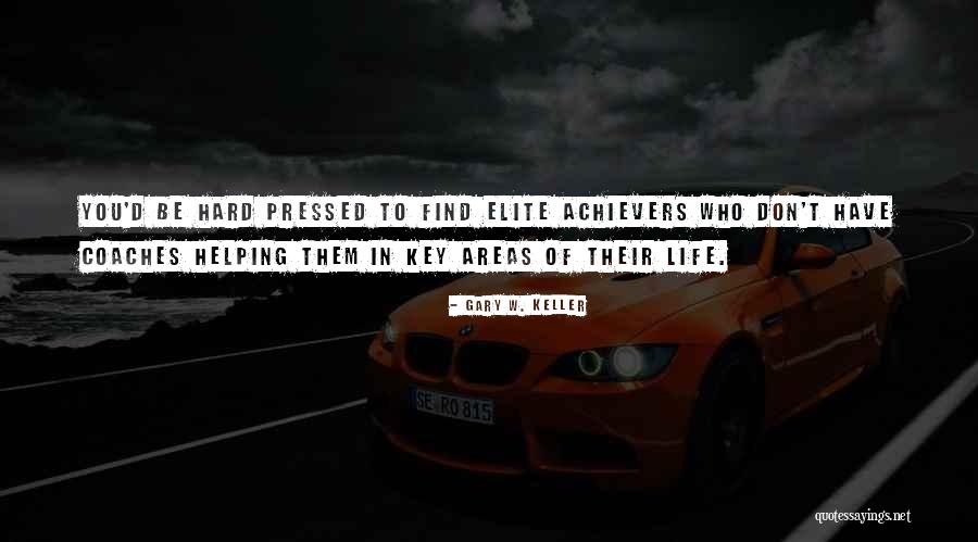 Keys Of Life Quotes By Gary W. Keller Keys Of Life Quotes By Gary W. Keller
