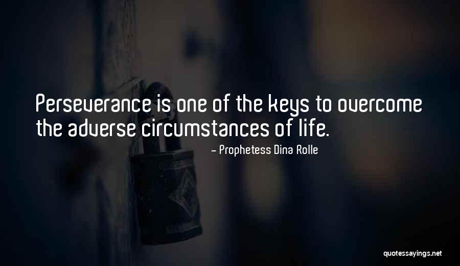 Keys Of Life Quotes By Prophetess Dina Rolle Keys Of Life Quotes By Prophetess Dina Rolle