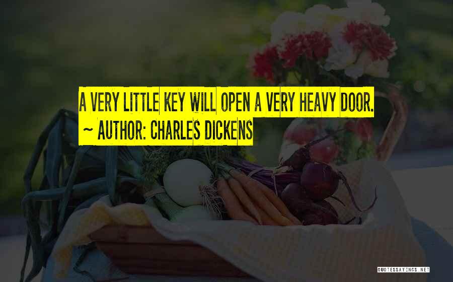 Keys Open Doors Quotes By Charles Dickens