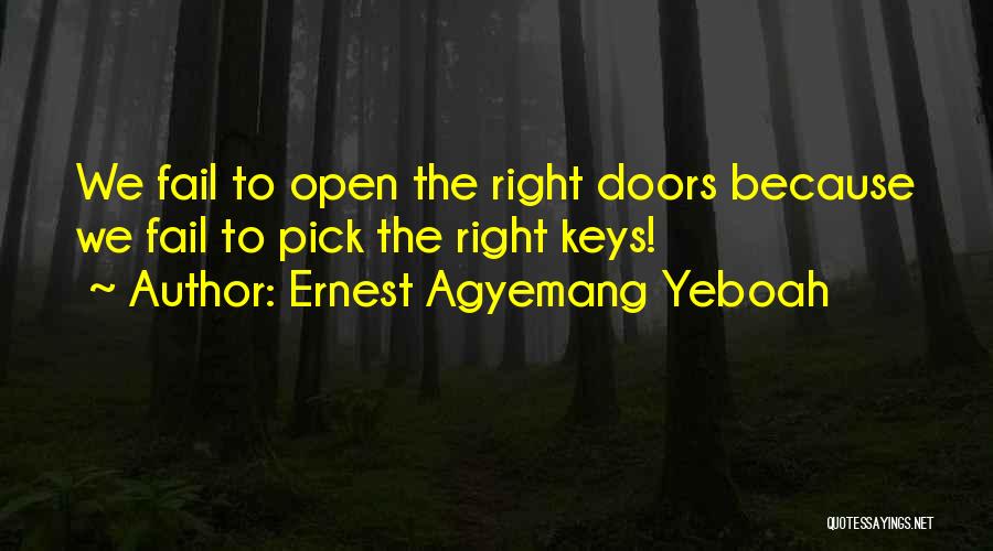 Keys Open Doors Quotes By Ernest Agyemang Yeboah