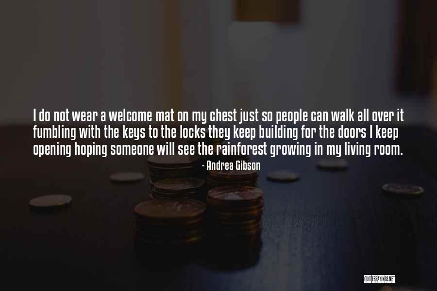 Keys Opening Doors Quotes By Andrea Gibson Keys Opening Doors Quotes By Andrea Gibson
