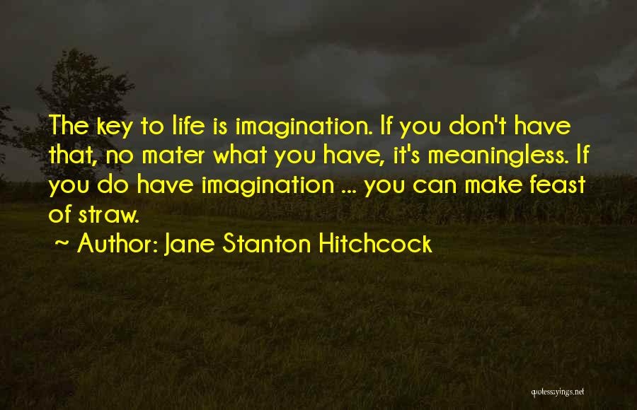 Keys To Happiness Quotes By Jane Stanton Hitchcock