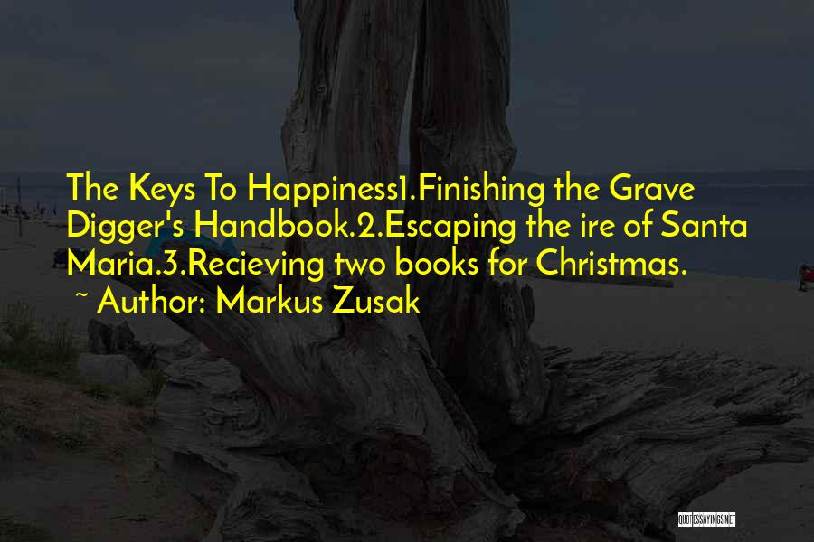 Keys To Happiness Quotes By Markus Zusak