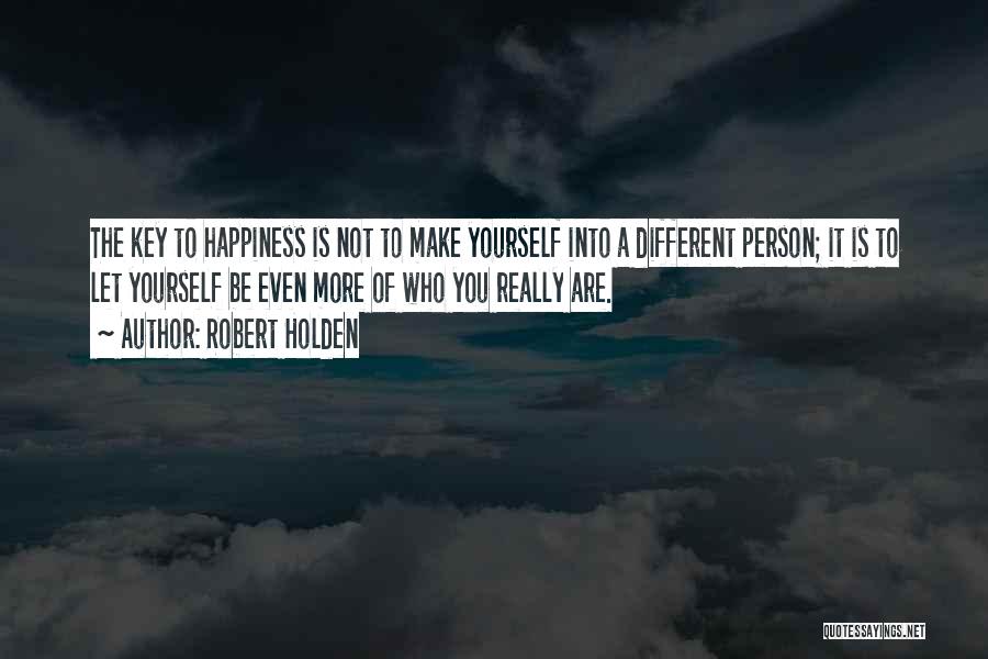 Keys To Happiness Quotes By Robert Holden