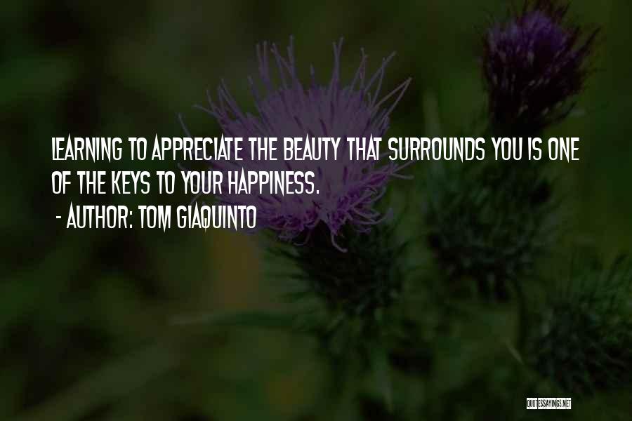 Keys To Happiness Quotes By Tom Giaquinto