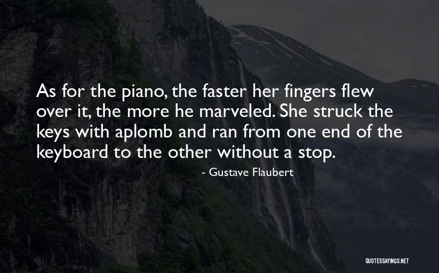 Keys To Love Quotes By Gustave Flaubert Keys To Love Quotes By Gustave Flaubert
