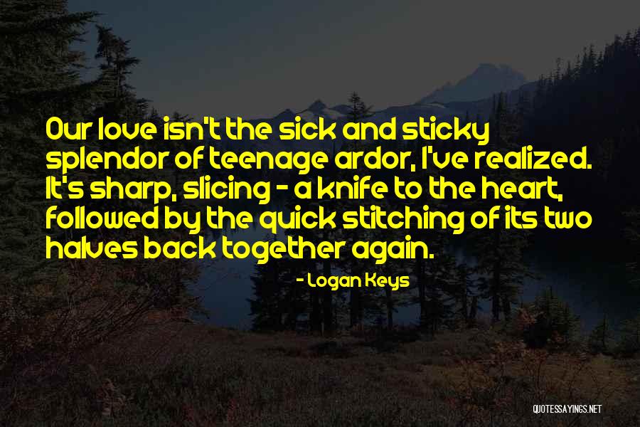 Keys To Love Quotes By Logan Keys Keys To Love Quotes By Logan Keys
