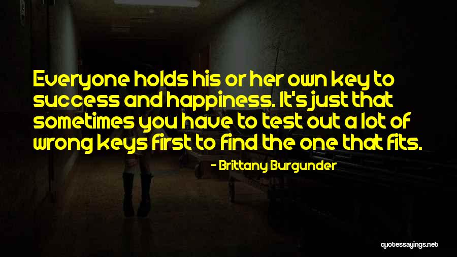 Keys To Success In Life Quotes By Brittany Burgunder