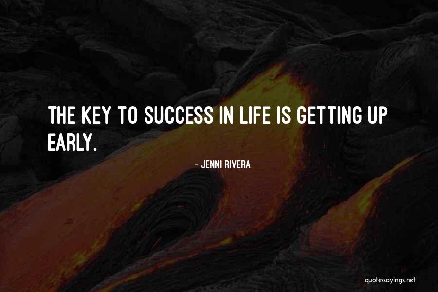 Keys To Success In Life Quotes By Jenni Rivera