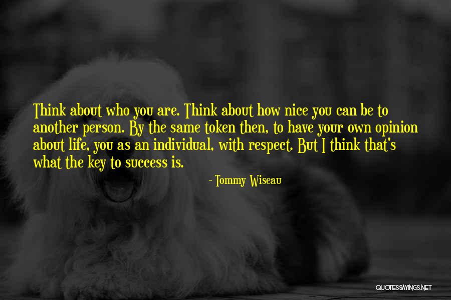 Keys To Success In Life Quotes By Tommy Wiseau Keys To Success In Life Quotes By Tommy Wiseau