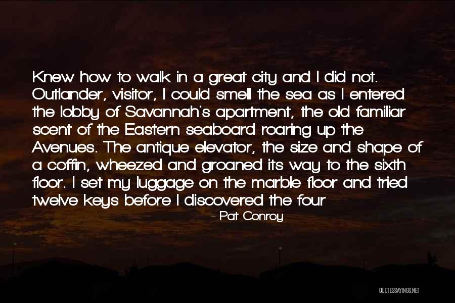 Keys To The City Quotes By Pat Conroy Keys To The City Quotes By Pat Conroy