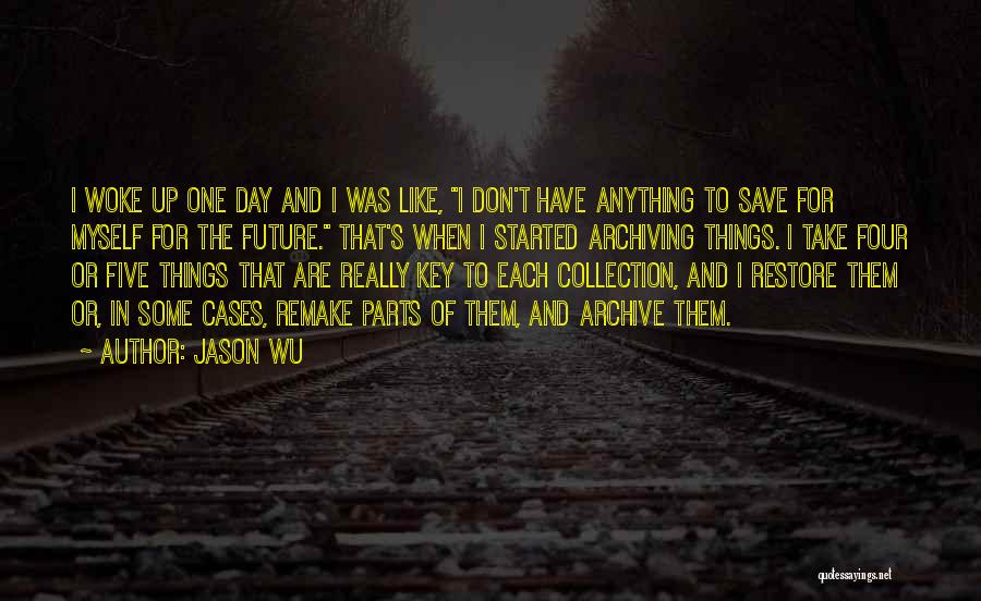 Keys To The Future Quotes By Jason Wu
