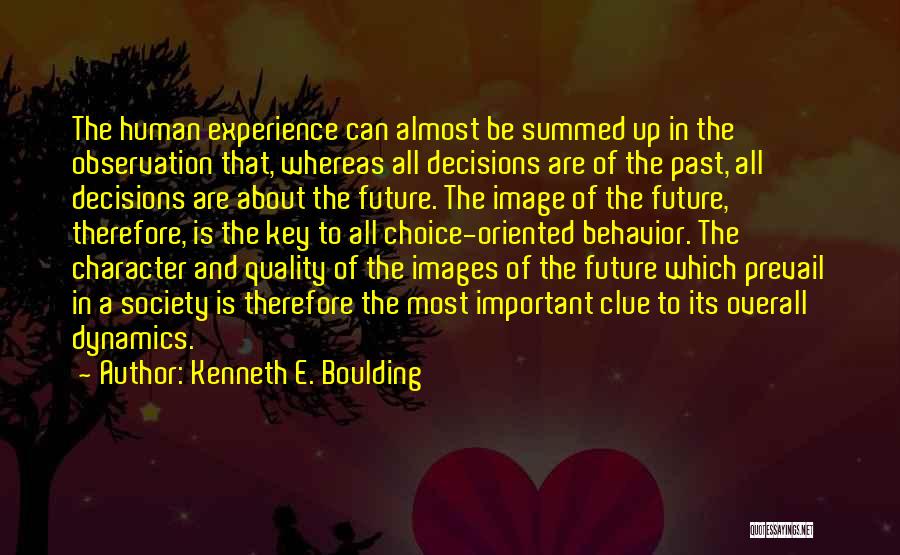 Keys To The Future Quotes By Kenneth E. Boulding