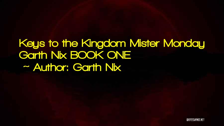 Keys To The Kingdom Quotes By Garth Nix