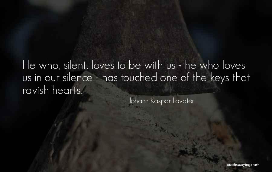 Keys To Your Heart Quotes By Johann Kaspar Lavater Keys To Your Heart Quotes By Johann Kaspar Lavater