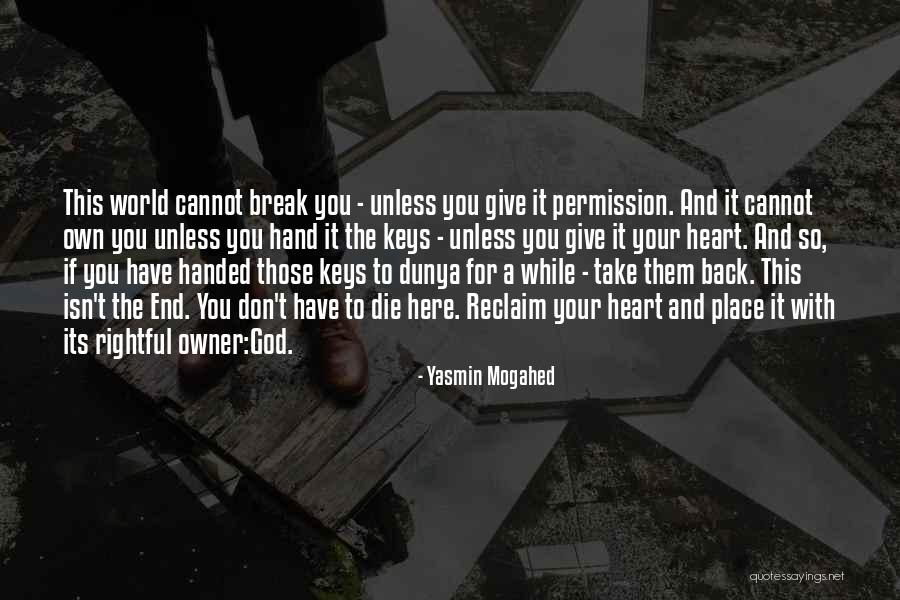 Keys To Your Heart Quotes By Yasmin Mogahed Keys To Your Heart Quotes By Yasmin Mogahed
