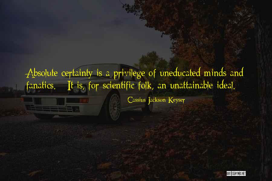 Keyser Quotes By Cassius Jackson Keyser Keyser Quotes By Cassius Jackson Keyser
