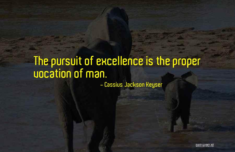 Keyser Quotes By Cassius Jackson Keyser Keyser Quotes By Cassius Jackson Keyser