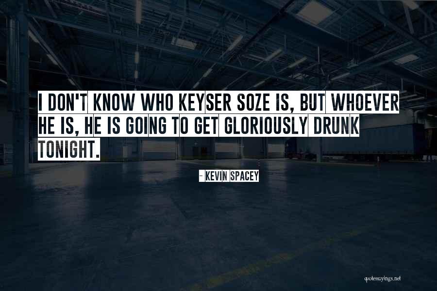 Keyser Quotes By Kevin Spacey Keyser Quotes By Kevin Spacey