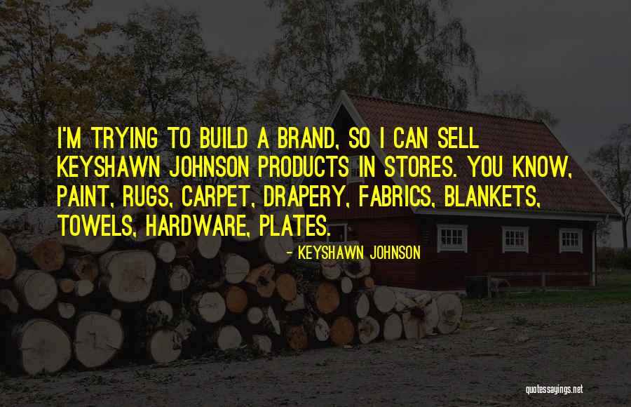 Keyshawn Johnson Quotes 550977 Keyshawn Johnson Quotes 550977