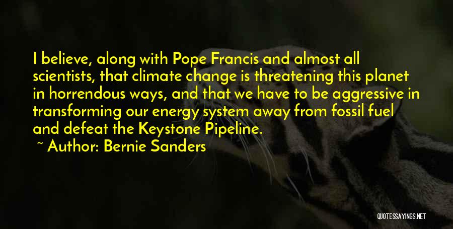 Keystone Pipeline Quotes By Bernie Sanders