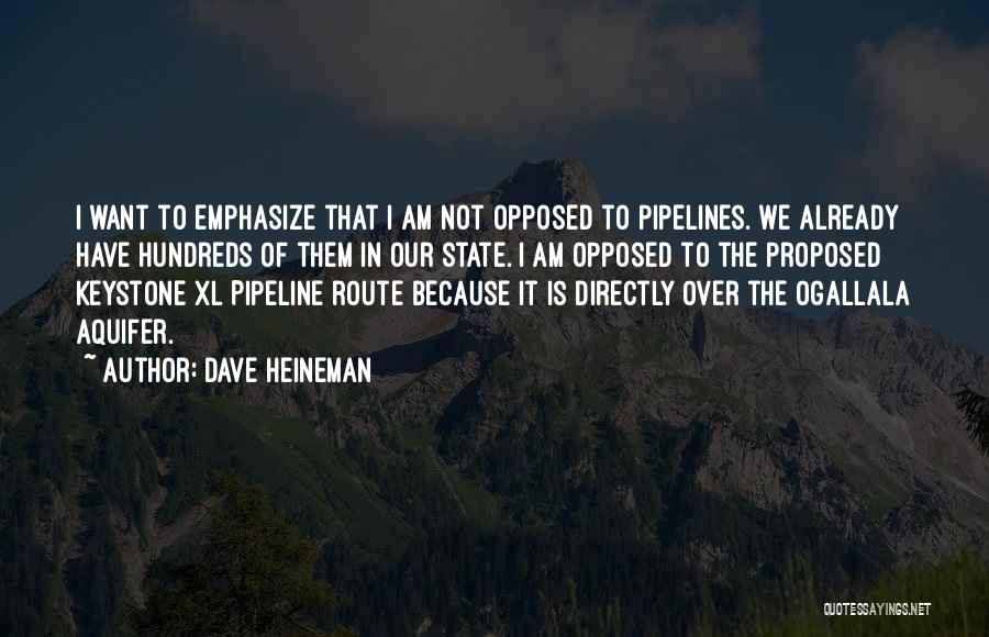 Keystone Pipeline Quotes By Dave Heineman